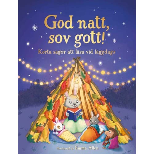 God natt, sov gott! Korta sagor att läsa vid läggdags