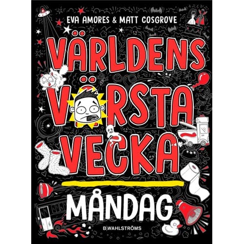 Världens värsta vecka Måndag