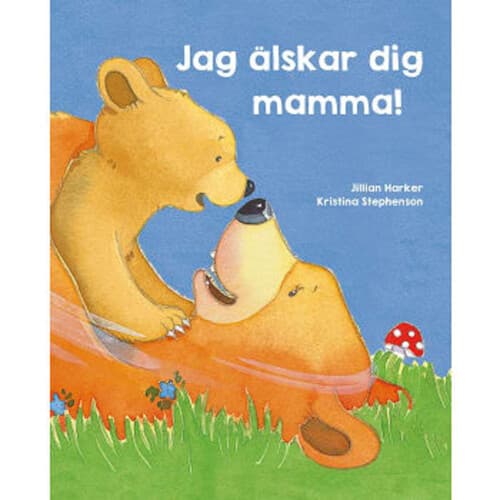Jag älskar dig, mamma!