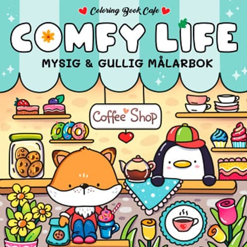 Cozy Comfy Life : Mysig och gullig målarbok, Coloring Book Cafe