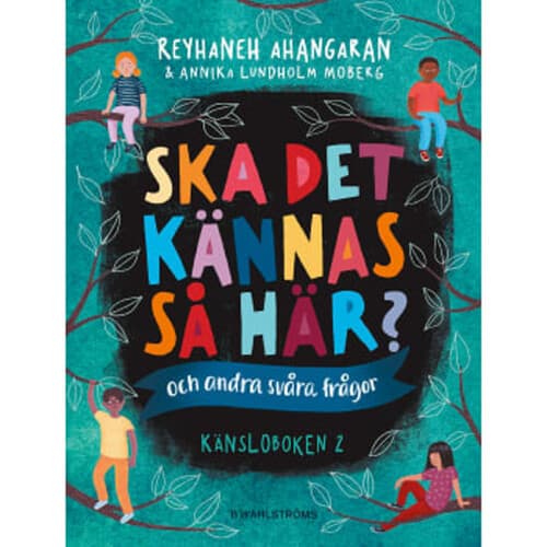 Ska det kännas så här? (och andra svåra frågor) : känsloboken 2