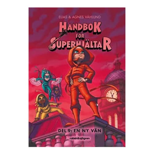 Handbok för superhjältar. En ny vän