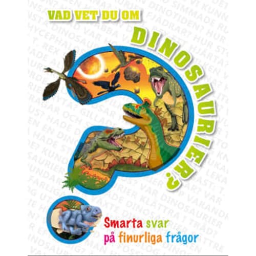 Vad vet du om dinosaurier?